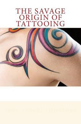 Book cover for The Savage Origin of Tattooing