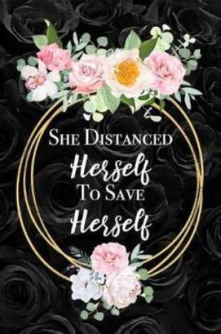 Cover of She Distanced Herself To Save Herself