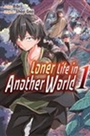 Cover of Loner Life in Another World Vol. 1 (manga)