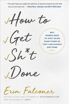 Book cover for How to Get Sh*t Done