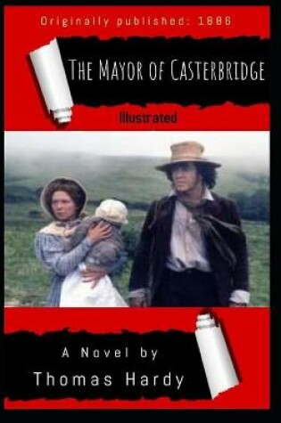 Cover of The Mayor of Casterbridge by Thomas Hardy Illustrated