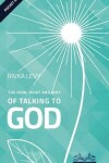 Book cover for The How, What and Why of Talking to God