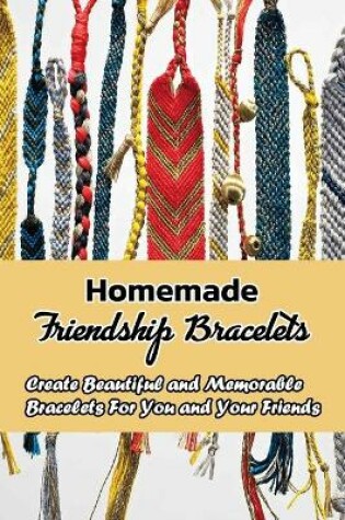 Cover of Homemade Friendship Bracelets