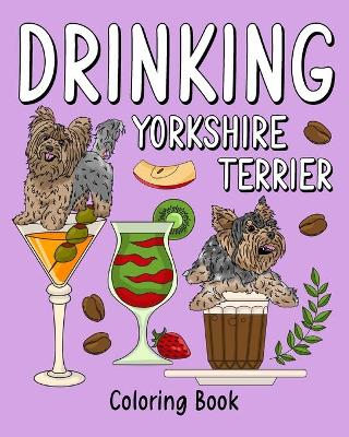 Book cover for Drinking Yorkshire Terrier Coloring