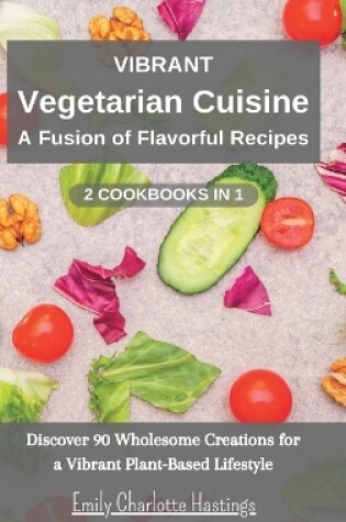 Cover of Vibrant Vegetarian Cuisine