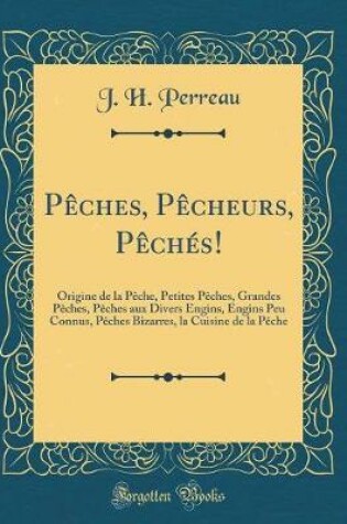 Cover of Pèches, Pècheurs, Pèchés!