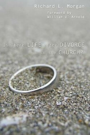 Cover of Is There Life after Divorce in the Church?