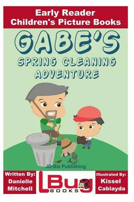 Book cover for Gabe's Spring Cleaning Adventure - Early Reader - Children's Picture Books
