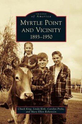 Cover of Myrtle Point and Vicinity, 1893-1950