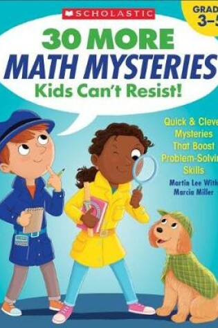 Cover of 30 More Math Mysteries Kids Can't Resist!