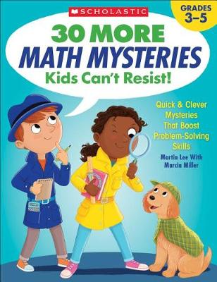 Book cover for 30 More Math Mysteries Kids Can't Resist!