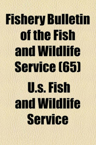 Cover of Fishery Bulletin of the Fish and Wildlife Service (65)