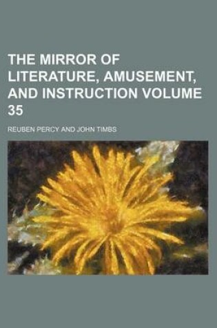 Cover of The Mirror of Literature, Amusement, and Instruction Volume 35