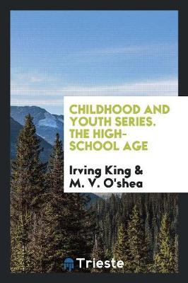 Book cover for Childhood and Youth Series. the High-School Age