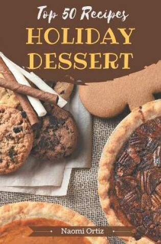 Cover of Top 50 Holiday Dessert Recipes