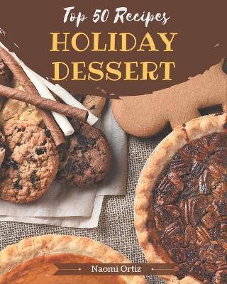 Book cover for Top 50 Holiday Dessert Recipes