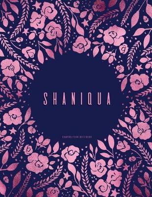 Book cover for Shaniqua - Composition Notebook