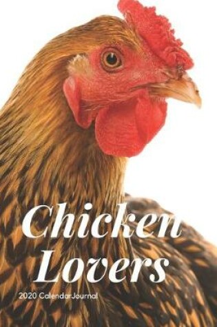 Cover of Chicken Lovers 2020 Calendar Journal