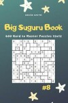 Book cover for Big Suguru Book - 400 Hard to Master Puzzles 12x12 Vol.8
