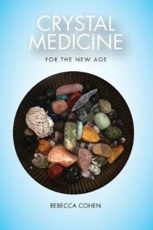 Cover of Crystal Medicine for the New Age