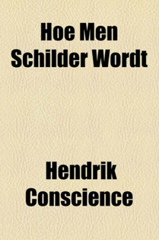 Cover of Hoe Men Schilder Wordt