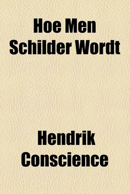 Book cover for Hoe Men Schilder Wordt