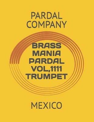 Book cover for Brass Mania Pardal Vol,1111 Trumpet