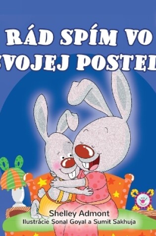 Cover of I Love to Sleep in My Own Bed (Slovak Children's Book)