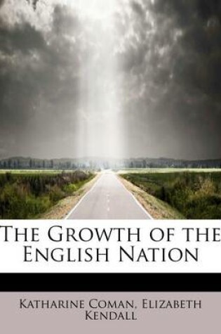 Cover of The Growth of the English Nation