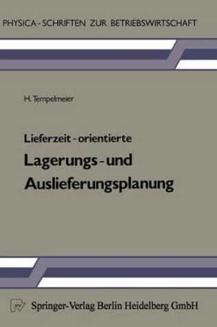 Cover of Lieferzeit-orientierte Lagerungs- und Auslieferungsplanung