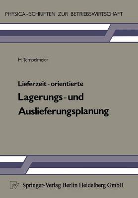 Cover of Lieferzeit-orientierte Lagerungs- und Auslieferungsplanung