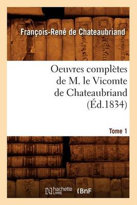 Book cover for Oeuvres Completes de M. Le Vicomte de Chateaubriand. Tome 1 (Ed.1834)