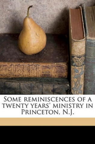 Cover of Some Reminiscences of a Twenty Years' Ministry in Princeton, N.J.