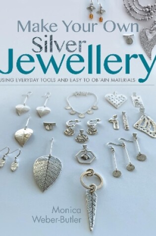 Make Your Own Silver Jewellery