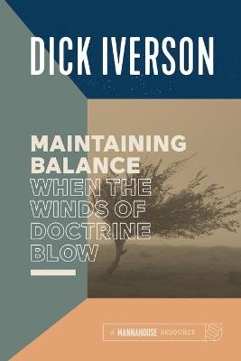 Book cover for Maintaining Balance When the Winds of Doctrine Blow
