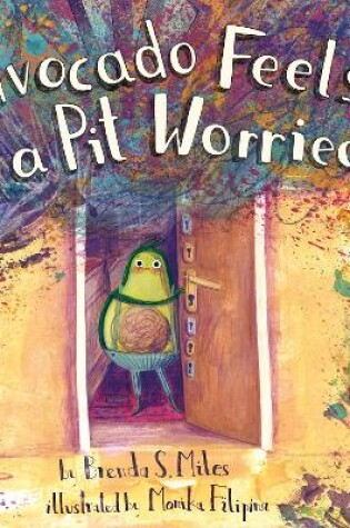 Cover of Avocado Feels a Pit Worried