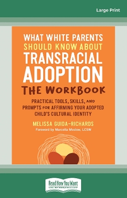 Book cover for What White Parents Should Know about Transracial Adoption--The Workbook