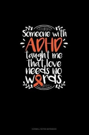 Cover of Someone With Adhd Taught Me That Love Needs No Words