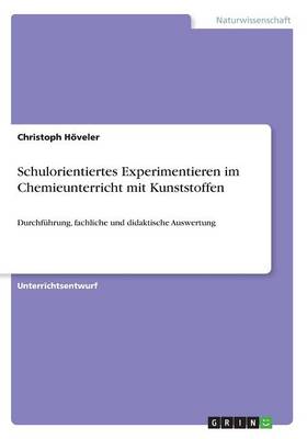 Book cover for Schulorientiertes Experimentieren im Chemieunterricht mit Kunststoffen