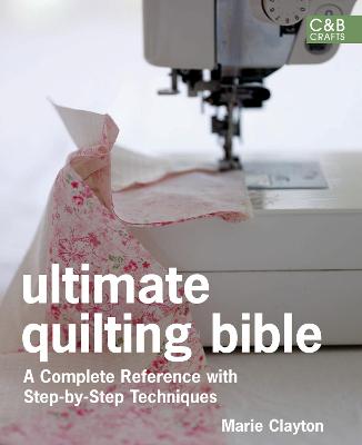 Cover of Ultimate Quilting Bible