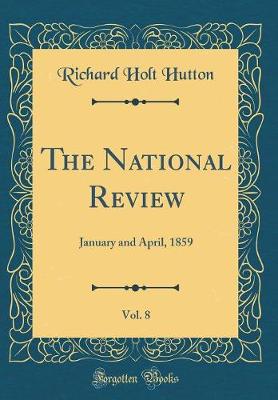 Book cover for The National Review, Vol. 8