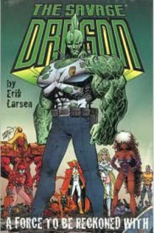 Cover of Savage Dragon Volume 2: A Force To Be Reckoned With