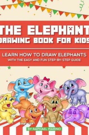 Cover of The Elephant Drawing Book for Kids