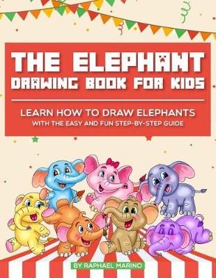 Book cover for The Elephant Drawing Book for Kids