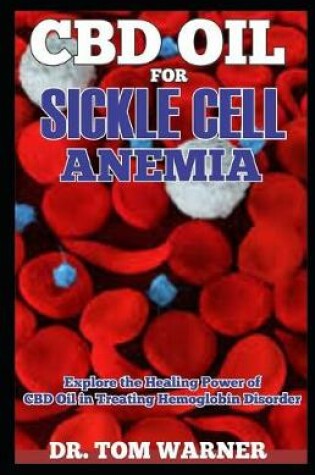 Cover of CBD Oil for Sickle Cell Anemia