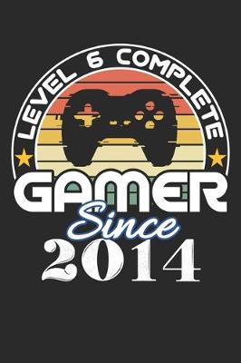 Book cover for Level 6 complete Gamer since 2014