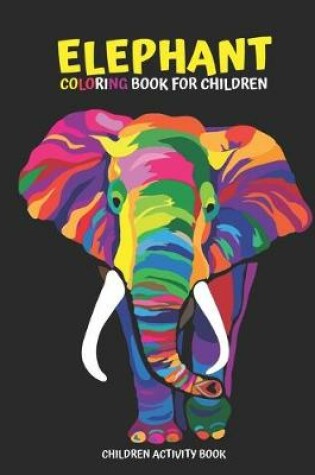 Cover of Elephant Coloring Book for Children