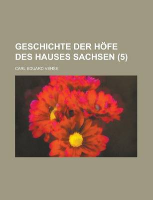 Book cover for Geschichte Der Hofe Des Hauses Sachsen (5)