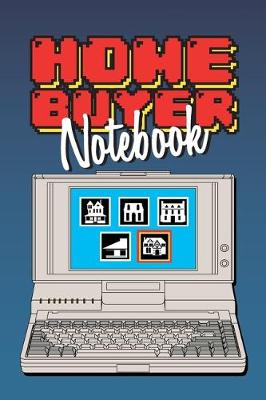 Book cover for Home Buyer Notebook