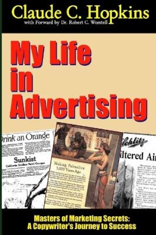Cover of My Life in Advertising - Masters of Marketing Secrets: A Copywriter's Journey to Success